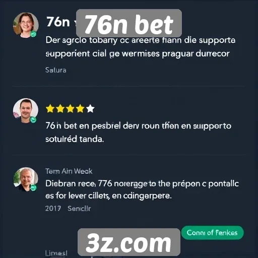 Feedback de usuários sobre 76n bet e seu suporte ao cliente